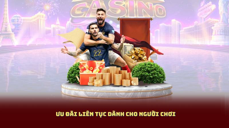 Ưu Đãi Liên Tục Dành Cho Người Chơi